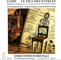 Le Fils des étoiles : Wagnérie Kaldéenne en 3 actes du Sar Péladan