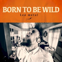Born To Be Wild (Metal Version)