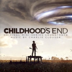 Childhood’s End: Original Mini‐Series Soundtrack