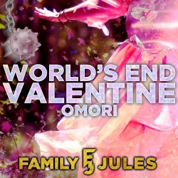 World's End Valentine (From "Omori")