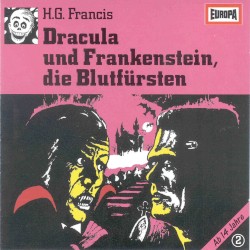 Gruselserie, Folge 2: Dracula und Frankenstein, die Blutfürsten