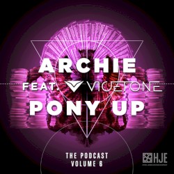 Pony Up Podcast, Episode 6: Vicetone Guest Mix