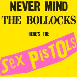 Never Mind the Bollocks & Spunk/This Is Crap