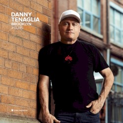 Global Underground 045: Danny Tenaglia in Brooklyn