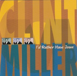 I'd Rather Have Jesus