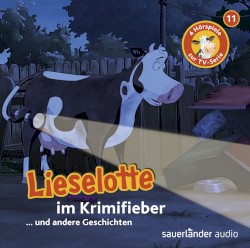 Lieselotte im Krimifieber .. und andere Geschichten