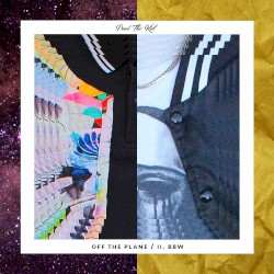 Off The Plane / ii. BBW