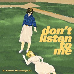 Don’t Listen to Me