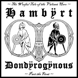 The Woeful Tale of Hambert Donderogenous, Part the First