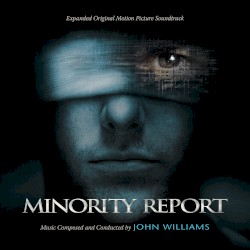 Minority Report: Expanded Original Motion Picture Soundtrack
