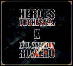 Heroes Orchestra x Paul Anthony Romero
