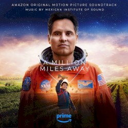 A Million Miles Away (Amazon Original Motion Picture Soundtrack)