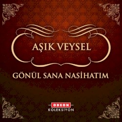 Gönül Sana Nasihatım