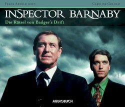 Inspector Barnaby: Die Rätsel von Badger’s Drift