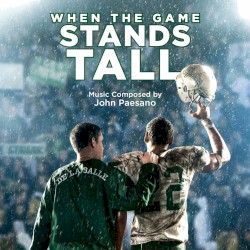 When the Game Stands Tall: Original Motion Picture Score