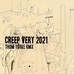 Creep (Very 2021 rmx)