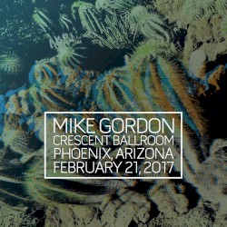 2018-02-21 Crescent Ballroom, Pheonix, AZ