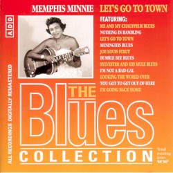 The Blues Collection: Memphis Minnie, Let's Go to Town