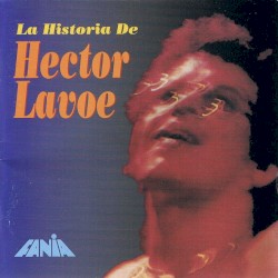 La Historia de Héctor Lavoe