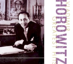 Vladimir Horowitz Greatest Hits