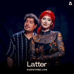 Latter on Audiotree Live