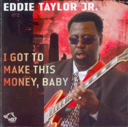 I Got to Make This Money, Baby