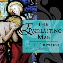 The Everlasting Man (Unabridged)