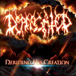 Deriding His Creation