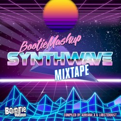 Synthwave: Bootie Mashup