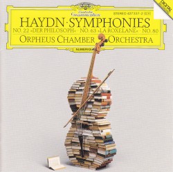 Haydn: Symphonies 22: The Philosopher; 63: La Roxelane; 80