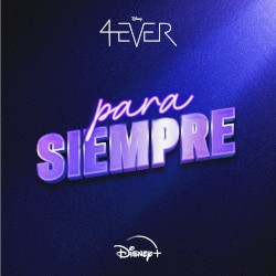 Para siempre (De "4Ever" I Disney+)