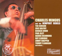 Charles Mingus and the Newport Rebels