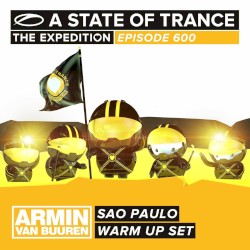 A State of Trance 600 – Sao Paulo (Armin van Buuren – Warm Up Set)