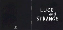Luck and Strange