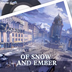 Honkai: Star Rail - Of Snow and Ember