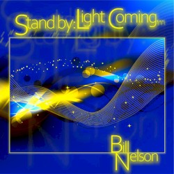 Stand By: Light Coming…