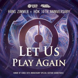 Let Us Play Again (HOK 10th Anniversary Original Game Soundtrack)