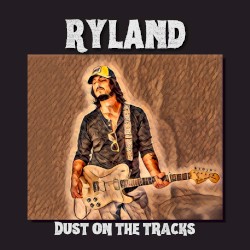 Dust on the Tracks: Outtakes & Rarities : Ryland Fisher