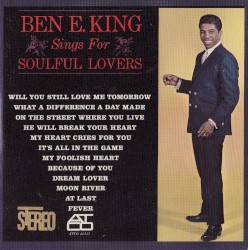 Ben E. King Sings for Soulful Lovers
