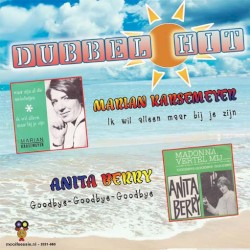 Ik wil alleen maar bij je zijn / Goodbye Goodbye Goodbye