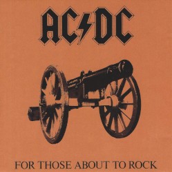 For Those About to Rock (We Salute You)