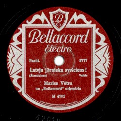 Latvju jūrnieka sveiciens! / Mans kuģis uz dzimteni trauc!