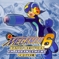 Mega Man Battle Network 6 FM ARRANGEMENT PROJECT