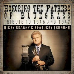 Honoring the Fathers of Bluegrass: Tribute to 1946 and 1947