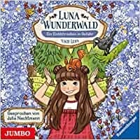 Luna Wunderwald 7: Ein Eichhörnchen in Gefahr