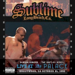 3-Ring Circus: Live at The Palace, Hollywood, CA: October 21, 1995