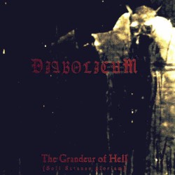 The Grandeur of Hell (Soli Satanae Gloriam)