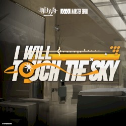 I Will Touch the Sky