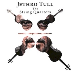 Jethro Tull: The String Quartets