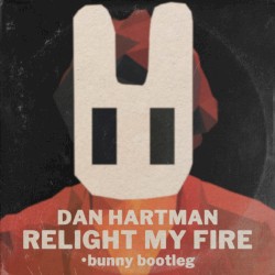 Relight My Fire (•bunny bootleg)